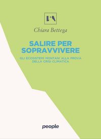 Produktbild: Salire per sopravvivere. Gli ecosistemi montani alla prova della crisi climatica