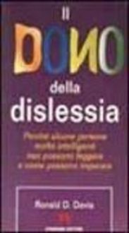 Produktbild: Il dono della dislessia. Perch&eacute; alcune persone molto intelligenti non possono leggere e come possono imparare