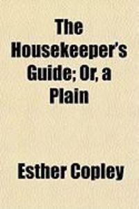Produktbild: The Housekeeper's Guide; Or, a Plain