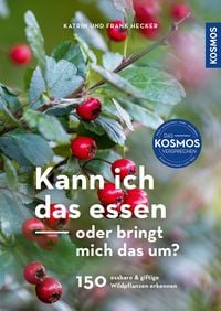 Produktbild: Kann ich das essen oder bringt mich das um?