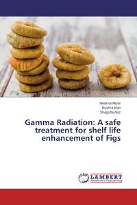 Produktbild: Gamma Radiation: A safe treatment for shelf life enhancement of Figs