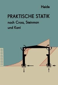 Produktbild: Praktische Statik nach Cross, Steinman und Kani