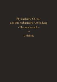 Produktbild: Physikalische Chemie und ihre rechnerische Anwendung &mdash; Thermodynamik &mdash;