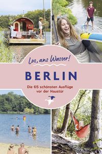 Bild vom Artikel Los, ans Wasser! Berlin vom Autor Cindy Ruch