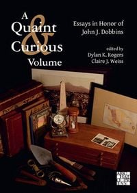 Produktbild: A Quaint & Curious Volume: Essays in Honor of John J. Dobbins