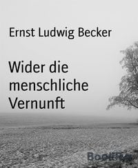 Produktbild: Wider die menschliche Vernunft