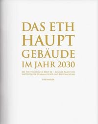 Produktbild: Das ETH Hauptgeb&auml;ude im Jahr 2030