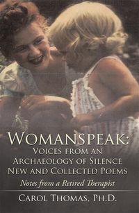 Produktbild: Womanspeak: Voices from an Archaeology of Silence New and Collected Poems