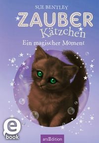Produktbild: Zauberk&auml;tzchen - Ein magischer Moment (Zauberk&auml;tzchen 13)