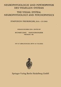 Produktbild: Neurophysiologie und Psychophysik des Visuellen Systems / The Visual System: Neurophysiology and Psychophysics