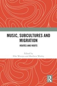 Produktbild: Music, Subcultures and Migration