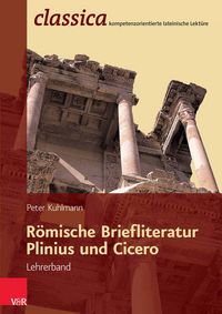 Produktbild: R&ouml;mische Briefliteratur: Plinius und Cicero - Lehrerband