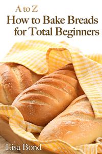 Produktbild: A to Z Baking Breads for Total Beginners