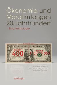 Produktbild: &Ouml;konomie und Moral im langen 20. Jahrhundert
