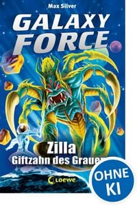 Produktbild: Galaxy Force (Band 3) - Zilla, Giftzahn des Grauens