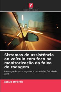 Produktbild: Sistemas de assist&ecirc;ncia ao ve&iacute;culo com foco na monitoriza&ccedil;&atilde;o da faixa de rodagem