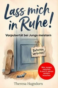Produktbild: Lass mich in Ruhe! Vorpubert&auml;t bei Jungs meistern