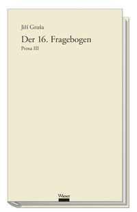 Produktbild: Werkausgabe Jiř&iacute; Gru&scaron;a / Der 16. Fragebogen