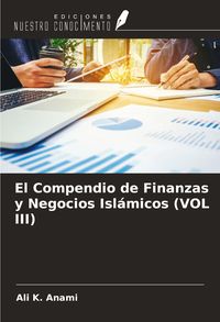 Produktbild: El Compendio de Finanzas y Negocios Isl&aacute;micos (VOL III)