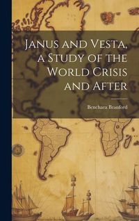 Produktbild: Janus and Vesta, a Study of the World Crisis and After