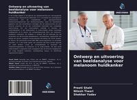 Produktbild: Ontwerp en uitvoering van beeldanalyse voor melanoom huidkanker