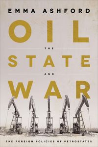 Produktbild: Oil, the State, and War