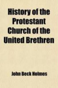Produktbild: History of the Protestant Church of the United Brethren (Volume 1)