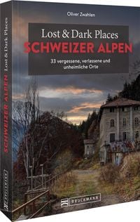 Produktbild: Lost & Dark Places Schweizer Alpen
