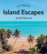 Produktbild: Shaw, E: Ultimate Island Escapes: Australia