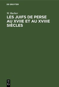 Produktbild: Les Juifs de Perse au XVIIe et au XVIIIe si&egrave;cles