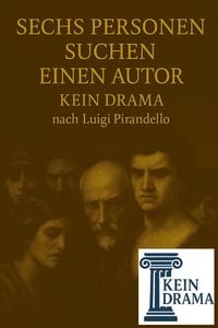 Produktbild: Sechs Personen suchen einen Autor - Kein Drama nach Luigi Pirandello