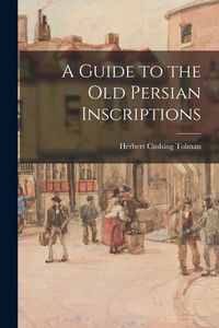 Produktbild: A Guide to the Old Persian Inscriptions