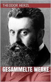 Produktbild: Theodor Herzl - Gesammelte Werke