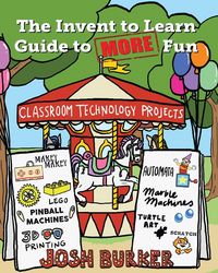 Produktbild: The Invent to Learn Guide to MORE Fun