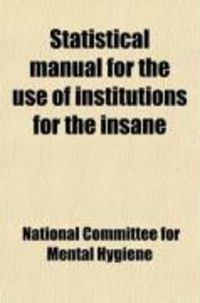Produktbild: Statistical Manual for the Use of Institutions for the Insane