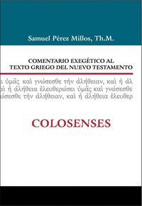 Produktbild: Comentario Exeg&eacute;tico Al Texto Griego del Nuevo Testamento: Colosenses