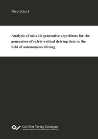 Produktbild: Analysis of suitable generative algorithms for the generation of safety-critical driving data in the field of autonomous driving