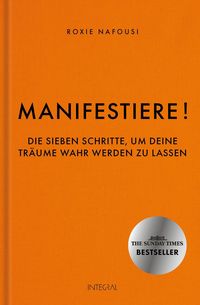 Manifestiere! von Roxie Nafousi