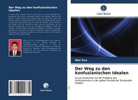 Produktbild: Der Weg zu den konfuzianischen Idealen