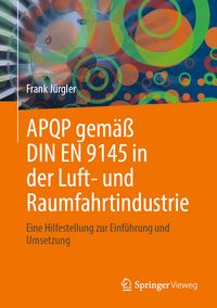Produktbild: APQP gem&auml;&szlig; DIN EN 9145 in der Luft- und Raumfahrtindustrie