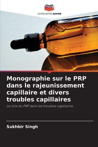 Produktbild: Monographie sur le PRP dans le rajeunissement capillaire et divers troubles capillaires