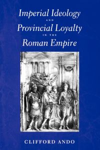 Produktbild: Ando, C: Imperial Ideology & Provincial Loyalty in the Roman