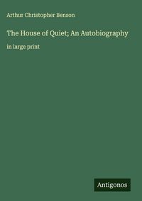 Produktbild: The House of Quiet; An Autobiography