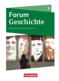 Produktbild: Forum Geschichte - Neue Ausgabe - Gymnasium Nordrhein-Westfalen - Ausgabe ab 2019 - Band 3