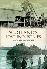 Produktbild: Scotland's Lost Industries