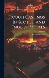 Produktbild: Rough Castings In Scotch And English Metals