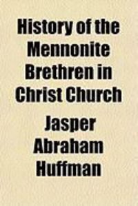 Produktbild: History of the Mennonite Brethren in Christ Church