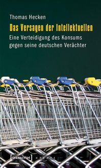 Bild vom Artikel Das Versagen der Intellektuellen vom Autor Thomas Hecken