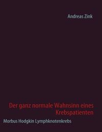 Produktbild: Der ganz normale Wahnsinn eines Krebspatienten