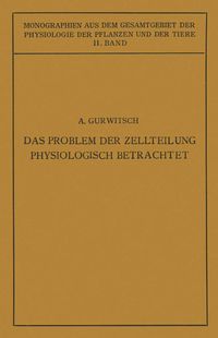 Produktbild: Das Problem der Zellteilung Physiologisch Betrachtet